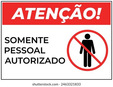 Atenção Somente Pessoal Autorizado Translated Attention Authorized Personnel Only. Sign Vector in Portuguese.