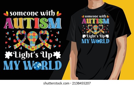 Someone with autism light's up my world. Gift for autism lovers