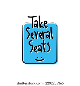 If someone is really getting on your nerves, you might tell them to Take several seats. Gen Z Slang Word Sticker.