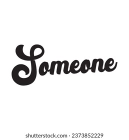 someone text on white background.