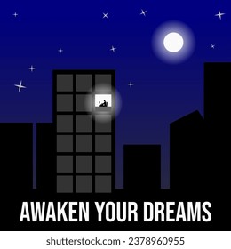 Someone who is still working to awaken their dreams while others are already asleep