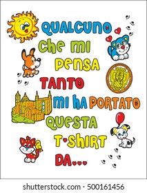 someone who thinks of me brought me this t-shirt from...
qualcuno che mi pensa tanto mi ha portato questa t-shirt da...
t-shirt tourist kids. vector illustration