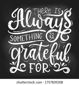 Something to be grateful for chalk poster vector illustration. Inspirational expression flat style. White handwritten lettering. Happiness concept. Isolated on white background