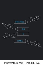 Something big is coming concept illustration with a folded paper boat.