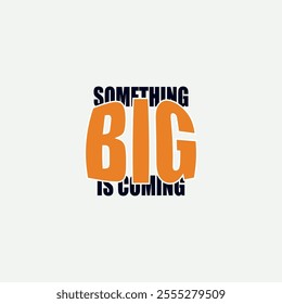 something big is coming logo isolated on grey background