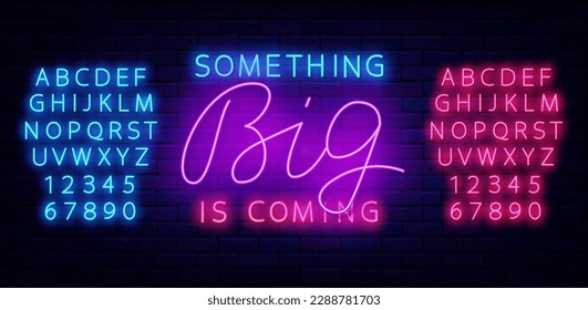 Something big is coming neon badge on brick wall. Special offer label. Sale or party invitation. Luminous blue and pink alphabet. Light announcement with calligraphy. Glowing sign. Vector stock illust