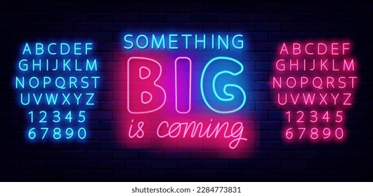 Something big is coming neon text. Special offer label. Sale or party invitation. Luminous blue and pink alphabet. Light announcement with lettering. Glowing sign. Vector stock illustration
