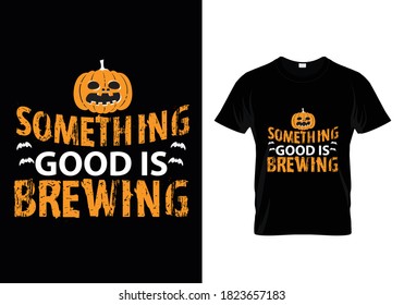Something Good Is A Beautiful ...T shirt Template
