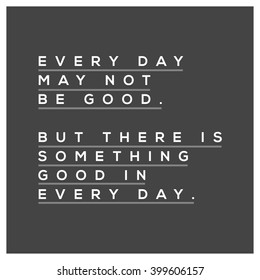 Something Good In Every Day (Motivational Quote Vector Art)