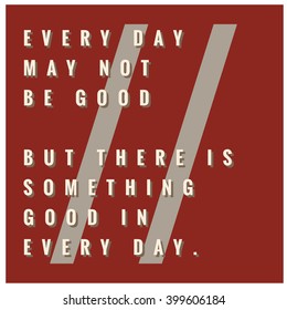 Something Good In Every Day (Motivational Quote Vector Art)