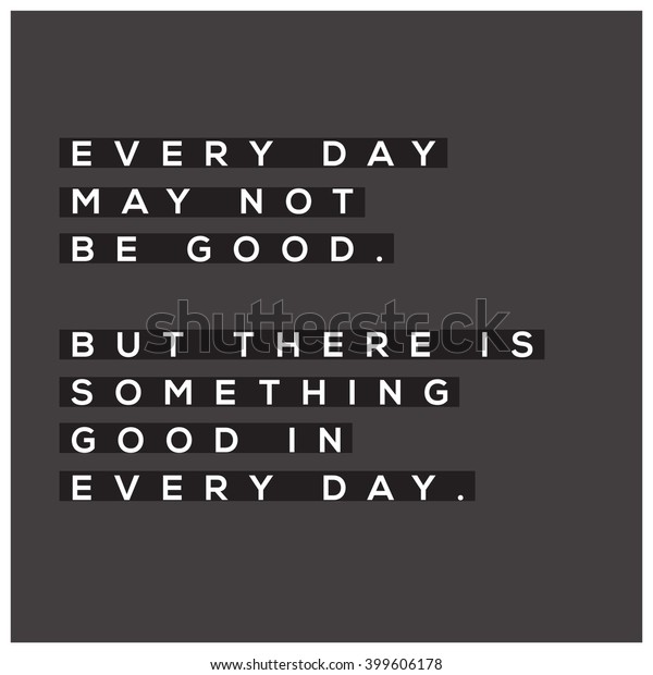 Something Good Every Day Motivational Quote Stock Vector (Royalty Free
