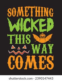 Something wicked,  T shirt Design Idea, t-shirt design for cool guy, Vector graphic, typography.
