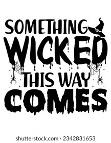 Something Wicked This My Comes Halloween T Shirt Print Template