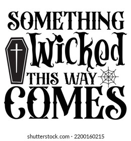 Something Wicked This Way Comes Stock Vector (Royalty Free) 2200160215 ...