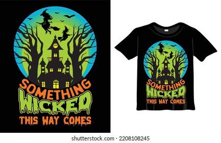 Something wicked this way comes T-Shirt Design Template. Halloween T-Shirt with Night, Moon, Witch. Night background T-Shirt for print.