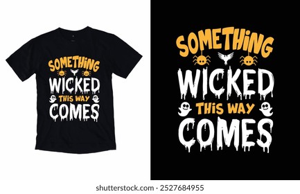 Something wicked this way comes Halloween t shirt design.