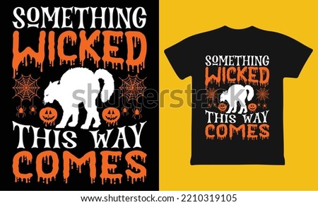 Something Wicked This Way Comes, Halloween Shirt