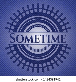Sometime badge with jean texture. Vector Illustration. Detailed.