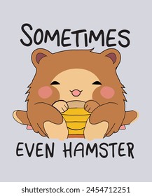 Manchmal haben sogar Hamster ein niedliches Hamster T-Shirt-Design