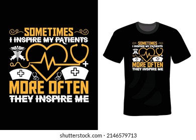 Sometimes I inspire My Parents More Often They Inspire Me, Nurse T shirt design, vintage, typography