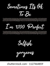 Sometimes modern Fashion Slogan for T-shirt and apparels graphic vector Print.