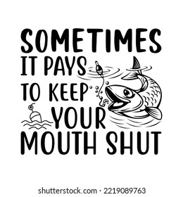 sometimes it pays to keep your mouth shut
