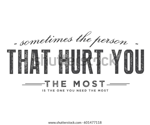 Sometimes Person That Hurt You Most Stock Vector Royalty Free