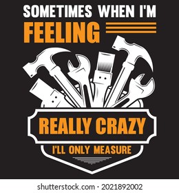 Sometimes when I'm feeling really crazy I'll only measure t-shirt design, vector file.