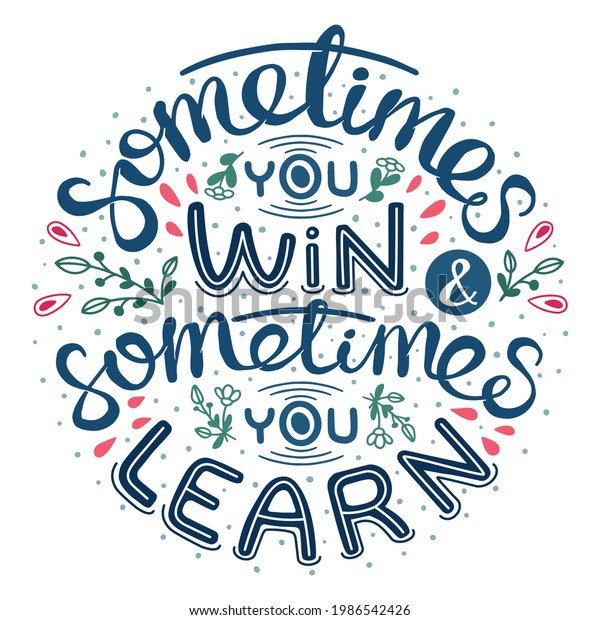 Sometimes You Win Sometimes You Learn Stock Vector (Royalty Free ...