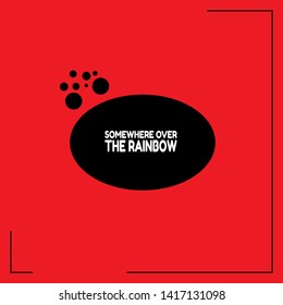SOMEWHERE OVER THE RAINBOW - red banner,sign,tag,label. modern minimalist illustratio