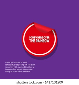 SOMEWHERE OVER THE RAINBOW - red banner,sign,tag,label. modern minimalist illustratio