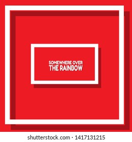 SOMEWHERE OVER THE RAINBOW - red banner,sign,tag,label. modern minimalist illustratio