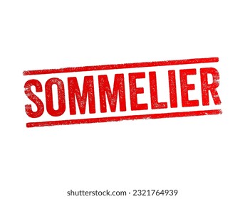 Sommelier is an expert in wine who works with wine on a day-to-day basis, text concept stamp
