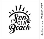 son of a beach-It has a high quality design with a variety of fonts and vectors that will easily attract you. Thanks
