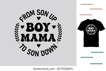 From son up boy mama to son down t shirt design