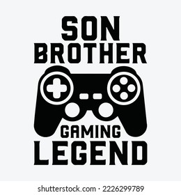 Son Brother Gaming Legend Gamer t-shirt design