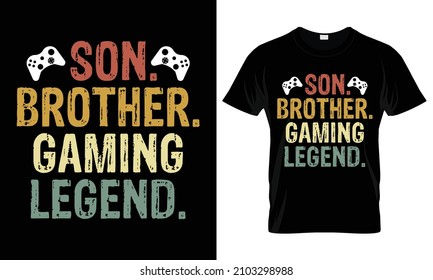 Son Brother Gaming Legend T Shirt, Gaming Dad Shirt, Typography Design for Game lover Boys and Girls, Colorful Gaming Design, Joystick Vector