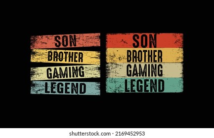Son Brother Gaming Legend T shirt Design.