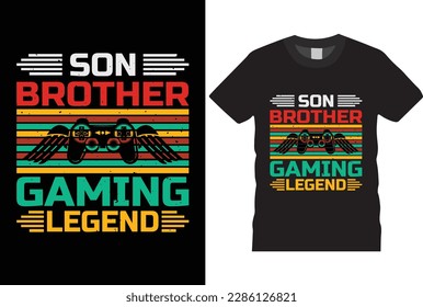 Son Brother Gaming Legend T-Shirt design Vector template typography grunge vector gaming fashion and creative video game controller t shirt design,Prints,poster,banner,