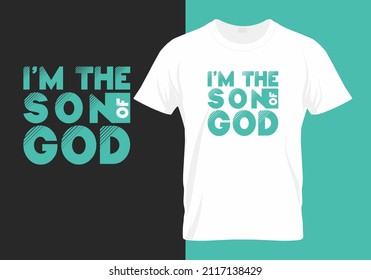 I'm the son of God - Bible Quotes T-shirt Design