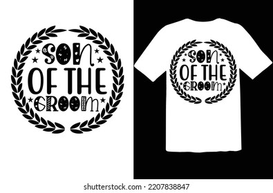 Son of the groom t shirt design