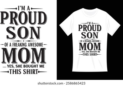 Son Mom I'm A Proud Son Of A Freaking Awesome Mom T-Shirt Design