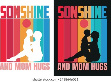 Son shine And Mom Hugs Mother