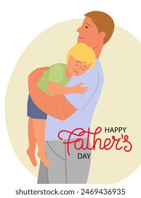 The son is sleeping in his father's arms. Happy Fathers Day card with hand written lettering.