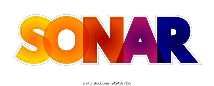 Sonar - technique that uses sound propagation to navigate, measure distances, communicate with or detect objects on or under the surface of the water, colourful text concept background