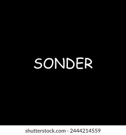  SONDER-Una palabra luminosa grabada en blanco contra la vasta oscuridad - un faro de brillantez.