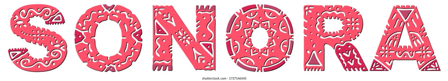 Sonora. Red isolated inscription with national ethnic ornament. Patterned Mexican Sonora for print, clothing, t-shirt, souvenir, poster, banner, flyer, card, advertising. Stock vector picture.