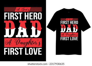 a son's first hero a daughter's first love dad