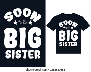 Soon to Be Big Sister illustrations for print-ready T-Shirts design