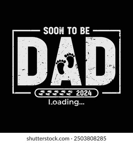 Soon to Be Dad 2024 Pregnancy Announcement New Dad Father's Day Funny Tshirt Design